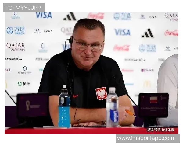 前波兰主帅米赫涅维奇未报名国足主帅选聘引发关注