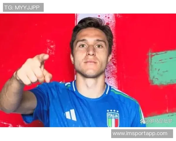 托尼与亚昆塔看好加图索带领意大利晋级世界杯小基耶萨助力显著