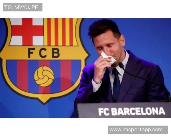 前巴萨高管回忆梅西离开时泪洒发布会称他是无可争议的世界最佳